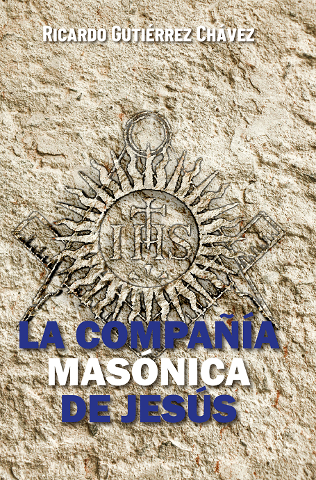 LA COMPAÑÍA MASÓNICA DE JESÚS